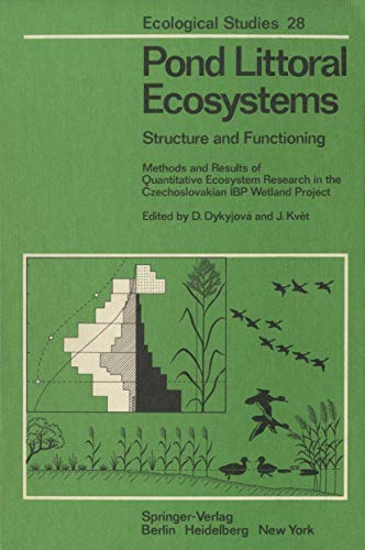 Pond Littoral Ecosystems: Structure and Functioning Methods and Results of Quantitative Ecosystem...