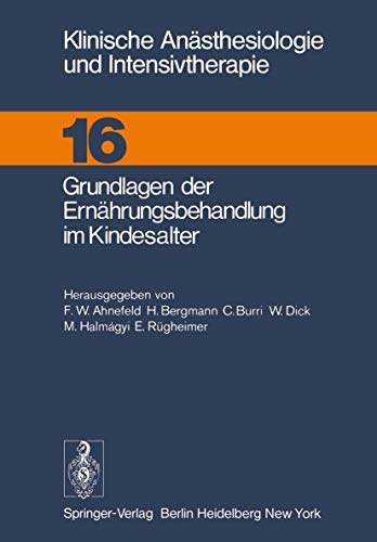 9783540086093: Grundlagen der Ernhrungsbehandlung im Kindesalter: 16 (Klinische Ansthesiologie und Intensivtherapie)