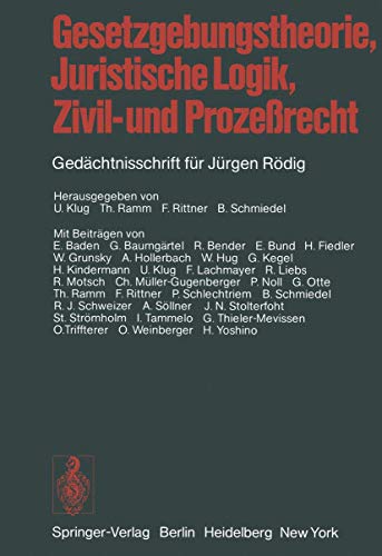 Stock image for Gesetzgebungstheorie, Juristische Logik, Zivil- und Prozerecht. Herausgegeben von Ulrich Klug, Thilo Ramm, Fritz Rittner, Burkhard Schmiedel. for sale by Antiquariat + Verlag Klaus Breinlich