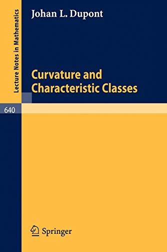 Curvature and Characteristic Classes - J. L. Dupont