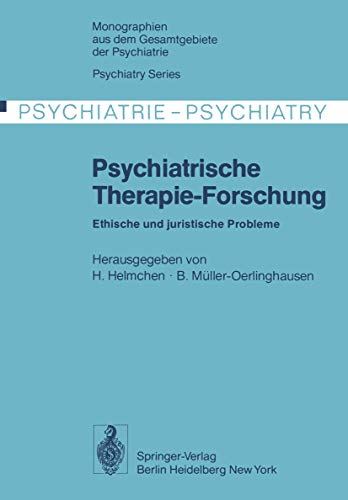 Psychiatrische Therapie-Forschung : eth. u. jurist. Probleme. (SIGNIERTES EXEMPLAR) Monographien aus dem Gesamtgebiete der Psychiatrie ; 19 - Helmchen, Hanfried und Erwin Deutsch