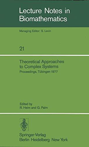 Beispielbild fr Theoretical Approaches to Complex Systems. Proceedings, Tbingen, June 11 - 12, 1977 [Lecture Notes in Biomathematics ; 21] zum Verkauf von HJP VERSANDBUCHHANDLUNG