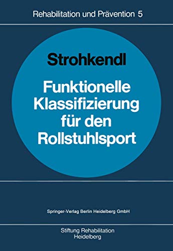 Stock image for Funktionelle Klassifizierung fur den Rollstuhlsport for sale by Chiron Media