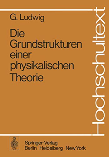 9783540088219: Die Grundstrukturen einer physikalischen Theorie