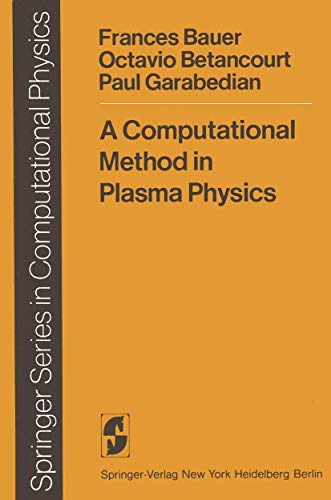 A Computational Method in Plasma Physics (Scientific Computation) (English Edition)