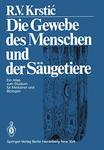 Imagen de archivo de Die Gewebe des Menschen und der Sugetiere: Ein Atlas zum Studium fr Mediziner und Biologen (German Edition) a la venta por BuchZeichen-Versandhandel