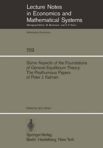 9783540089186: Some Aspects of the Foundations of General Equilibrium Theory: The Posthumous Papers of Peter J. Kalman