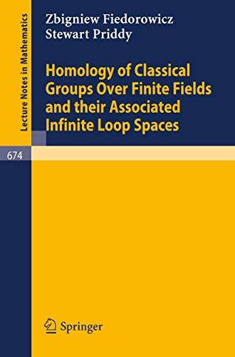 Stock image for Homology of Classical Groups Over Finite Fields and Their Associated Infinite Loop Spaces for sale by Chiron Media