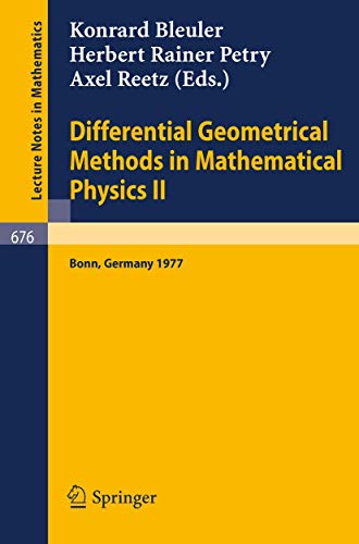 Stock image for Differential Geometrical Methods in Mathematical Physics II : Proceedings, University of Bonn, July 13 - 16, 1977 for sale by Chiron Media