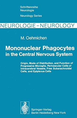 9783540089582: Mononuclear Phagocytes in the Central Nervous System: Origin, Mode of Distribution, and Function of Progressive Microglia, Perivascular Cells of ... Neurologie / Neurology Series)