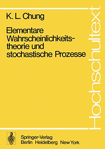 Elementare Wahrscheinlichkeitstheorie und stochastische Prozesse. K. L. Chung. Übers. aus d. Engl...