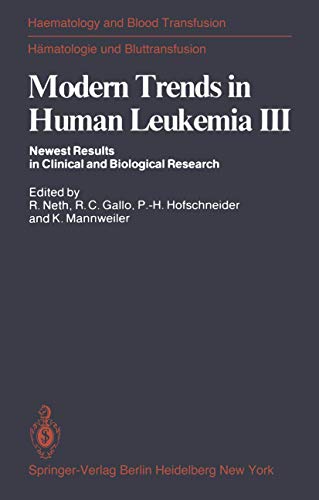 Stock image for Modern Trends in Human Leukemia III: Newest Results in Clinical and Biological Research (Haematology and Blood Transfusion Hmatologie und Bluttransfusion) for sale by Bernhard Kiewel Rare Books