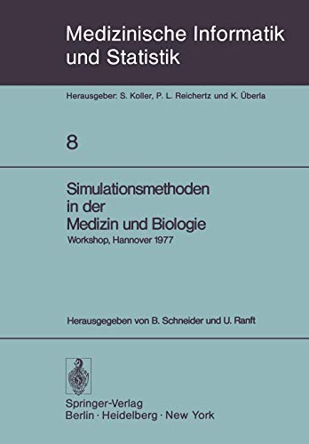 Simulationsmethoden in der Medizin und Biologie - Workshop, Hannover, 29. Sept. - 1. Okt. 1977. M...