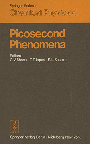 Stock image for Picosecond Phenomena: Proceedings of the First International Conference on Picosecond Phenomena. Hilton Head, South Carolina, USA, May 24?26, 1978 . Series in Chemical Physics) (German Edition) Shank, C. V.; Ippen, E. P. and Shapiro, S. L. for sale by CONTINENTAL MEDIA & BEYOND
