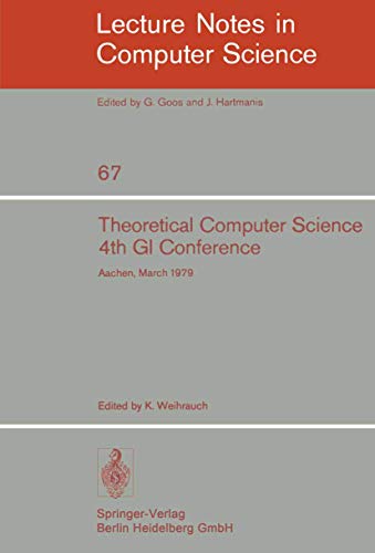 Immagine dell'editore per Theoretical Computer Science: 4th GI Conference Aachen, March 26-28, 1979 venduto da ThriftBooks-Atlanta