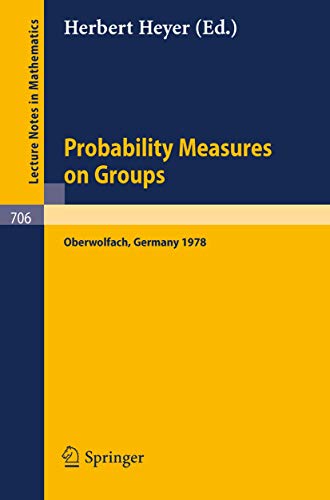 Stock image for Probability Measures on Groups: Proceedings of the Fifth Conference Oberwolfach, Germany, January 29th - February 4, 1978 for sale by Chiron Media