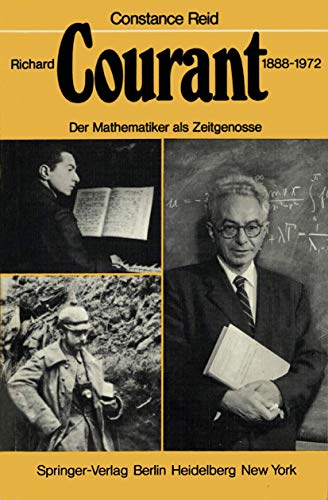 9783540091776: Richard Courant 1888–1972: Der Mathematiker als Zeitgenosse