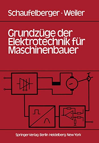 Stock image for Grundzuge der Elektrotechnik fur Maschinenbauer : Grundlagen, Energietechnik, Elektronik, Metechnik for sale by Chiron Media