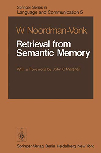 Retrieval from Semantic Memory. (SPRINGER SERIES IN LANGUAGE AND COMMUNICATION ; 5).