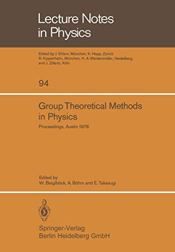 Stock image for GROUP THEORETICAL METHODS IN PHYSICS: SEVENTH INTERNATIONAL COLLOQUIUM AND INTEGRATIVE CONFERENCE ON GROUP THEORY AND MATHEMATICAL PHYSICS, HELD IN . 11-16, 1978 (LECTURE NOTES IN PHYSICS) for sale by Green Ink Booksellers