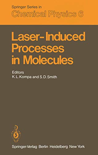 9783540092995: Laser-induced Processes in Molecules: Physics and Chemistry Proceedings of the European Physical Society, Divisional Conference at Heriot-Watt ... 1978: 6 (Springer Series in Chemical Physics)