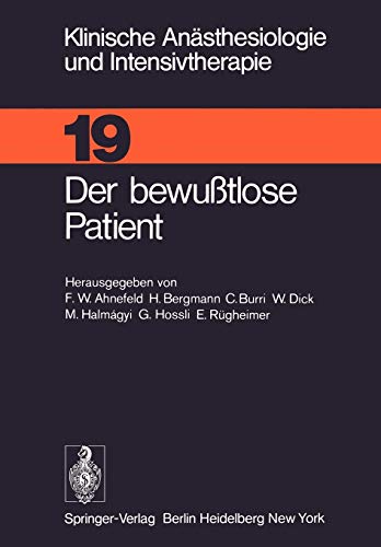 Imagen de archivo de Der bewusstlose Patient (=Klinische Ansthesiologie und Intensivtherapie, Band 19) a la venta por Martin Preu / Akademische Buchhandlung Woetzel