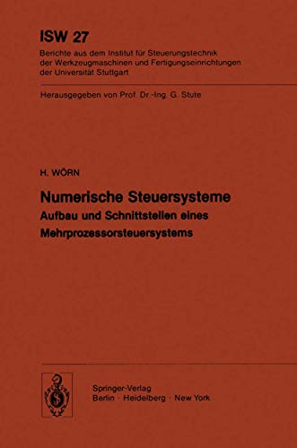 Numerische Steuersysteme. - Aufbau und Schnittstelle eines Mehrprozessorsteuersystems.