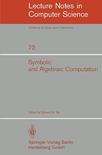 Stock image for Symbolic and Algebraic Computation: Eurosam '79, An International Symposium on Symbolic and Algebraic Manipulation, Marseille, France, June 1979 (Lecture Notes in Computer Science) for sale by Hay-on-Wye Booksellers