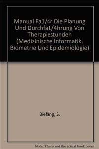 9783540095217: Manual F R Die Planung Und Durchf Hru (Medizinische Informatik, Biometrie Und Epidemiologie)
