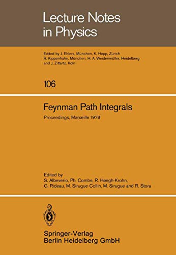 9783540095323: Feynman Path Integrals: Proceedings Of The International Colloquium Held In Marseille, May 1978 (Lecture Notes In Physics) (English And French Edition): 106