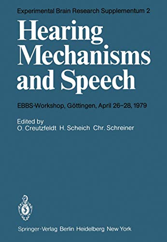 9783540096559: Hearing Mechanisms and Speech: EBBS-Workshop, Gttingen, April 26–28, 1979 (Experimental Brain Research Series, 2)
