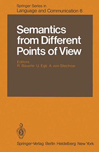 Semantics from Different Points of View. (SPRINGER SERIRES IN LANGUAGE AND COMMUNICATION ; 6)