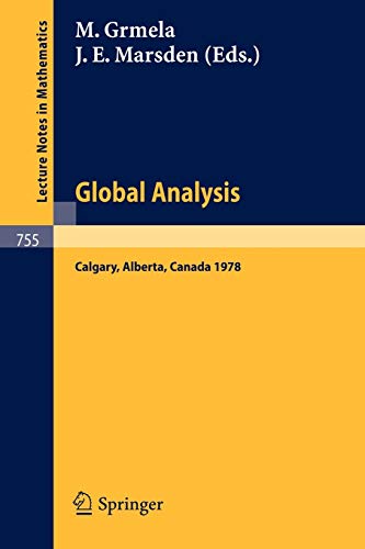 Stock image for Global Analysis: Proceedings of the Biennial Seminar of the Canadian Mathematical Congress, Calgary, Alberta, June 12-27, 1978 (Lecture Notes in Mathematics 755) for sale by Zubal-Books, Since 1961