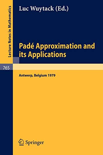 Stock image for Pade Approximation and its Applications: Proceedings of a Conference held in Antwerp, Belgium, 1979 (Lecture Notes in Mathematics) (English and French Edition) for sale by Hourglass Books