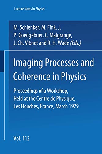 Immagine dell'editore per Imaging Processes and Coherence in Physics: Proceedings of a Workshop, held at the Centre de Physique, les Houches, France, March 1979 venduto da Ammareal