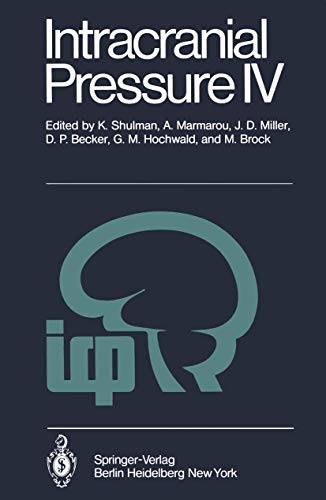 9783540098607: Intracranial Pressure: Volume IV: Proceedings of the Fourth International Symposium on Intracranial Pressure. Held at Williamsburg/Virginia, USA, June 10-14, 1979