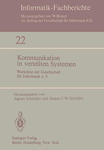 Stock image for Kommunikation in verteilten Systemen : Workshop der Gesellschaft fur Informatik e.V., 3.-4. Dezember 1979, Berlin for sale by Chiron Media