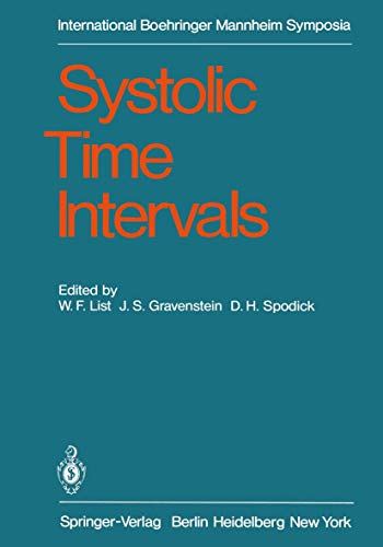 Imagen de archivo de Systolic Time Intervals: International Symposium, Graz, Austria September 1-2, 1978 (International Boehringer Mannheim Symposia) a la venta por medimops