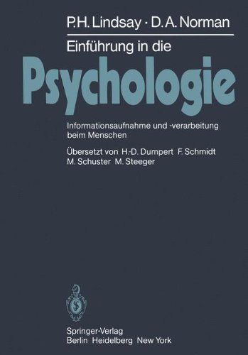 EinfÃ¼hrung in die Psychologie: Informationsaufnahme und -verarbeitung beim Menschen (German Edition) (9783540098744) by Peter H. Lindsay H. -D Dumpert Donald A. Norman