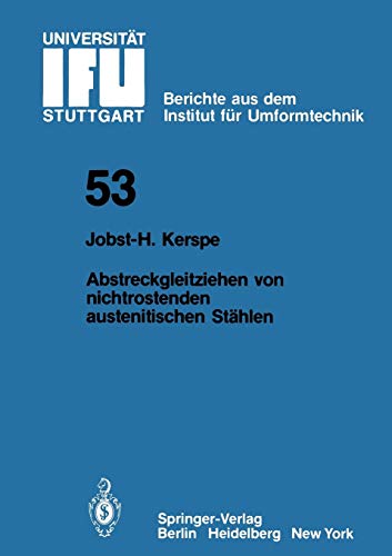 9783540098829: Abstreckgleitziehen von nichtrostenden austenitischen Sthlen: 53 (IFU - Berichte aus dem Institut fr Umformtechnik der Universitt Stuttgart)
