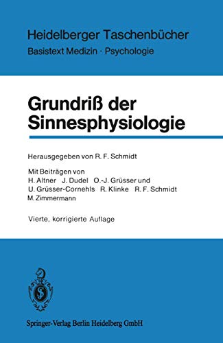 Grundriss der Sinnesphysiologie. Herausgegeben und mit Vorworten von Robert F. Schmidt. Mit Beitr...