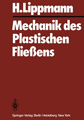 Stock image for Mechanik des Plastischen Flieens. Grundlagen und technische Anwendungen [Gebundene Ausgabe] von H. Lippmann Dr. rer. nat. Horst Lippmann Physik Plastostatik Plastizittstheorie Gleitlinientheorie Axialsymmetrie Naturwissenschaften Werkstoffkunde Plastische Formnderungen fester Krper oder krniger Haufwerke bleiben nach vollstndigem Entfernen der ueren Belastung erhalten. Diese Charakterisierung reicht jedoch nicht aus. Denn eine etwa halbkreisfrmig vorgespannte Blattfeder kann durch uere Kraft in eine spiegelbildliche Lage bergefhrt werden, die nach Entlastung ebenfalls erhalten bleibt, obschon es sich um einen rein elastischen Durchschlag handelt. Drckt man die Blattfeder nun wieder in die Ausgangsstellung zurck, so betrgt die insgesamt aufgebrachte uere Arbeit bei einer gengend langsamen, im Grenzfall also statischen Bewegung exakt Null: Elastische Verformungen sind konservativ. Im Gegensatz hierzu fordert man von plastischen Deformationen, da sie dissipativ Scien: for sale by BUCHSERVICE / ANTIQUARIAT Lars Lutzer