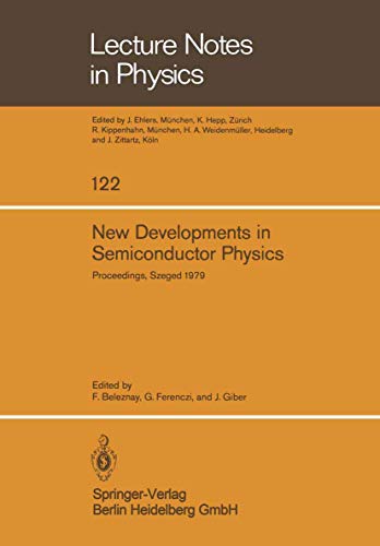 Beispielbild fr New Developments in Semiconductor Physics: Proceedings of the International Summer School Held in Szeged, Hungary, July 1 6, 1979 zum Verkauf von Chiron Media