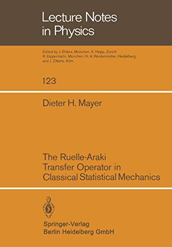 Stock image for The Ruelle-Araki Transfer Operator in Classical Statistical Mechanics (Lecture Notes in Physics, 123) for sale by Zubal-Books, Since 1961