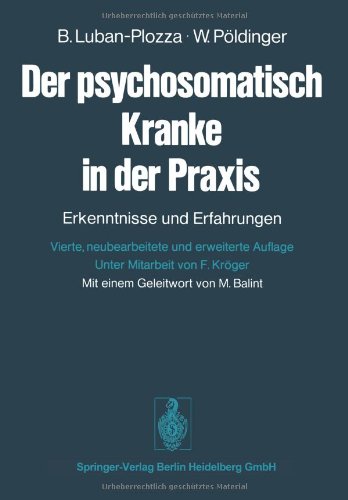 Beispielbild fr Der psychosomatisch Kranke in der Praxis : Erkenntnisse u. Erfahrungen. zum Verkauf von medimops