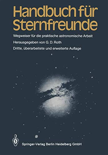 9783540101024: Handbuch Fa1/4r Sternfreunde: Wegweiser Fa1/4r Die Praktische Astronomische Arbeit