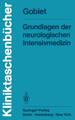9783540101338: Grundlagen der neurologischen Intensivmedizin (Kliniktaschenbcher) (German Edition)