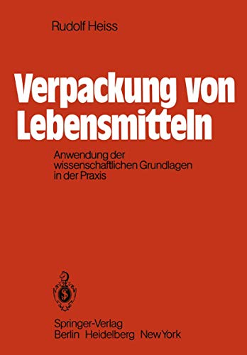 9783540101949: Verpackung von Lebensmitteln: Anwendung der wissenschaftlichen Grundlagen in der Praxis