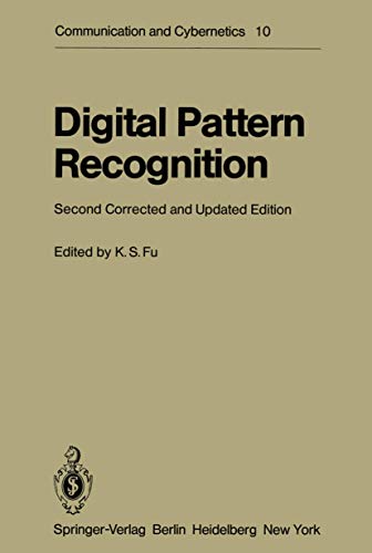 Beispielbild fr Digital Pattern Recognition. (COMMUNICATION AND CYBERNETICS ; 10) zum Verkauf von HJP VERSANDBUCHHANDLUNG