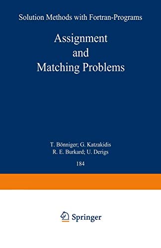 ASSIGNMENT AND MATCHING PROBLEMS: SOLUTION METHODS WITH WITH FORTRAN-PROGRAMS